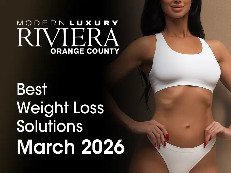 Modern Luxury Riviera OC - Best of Weight Loss Solutions March 2026
